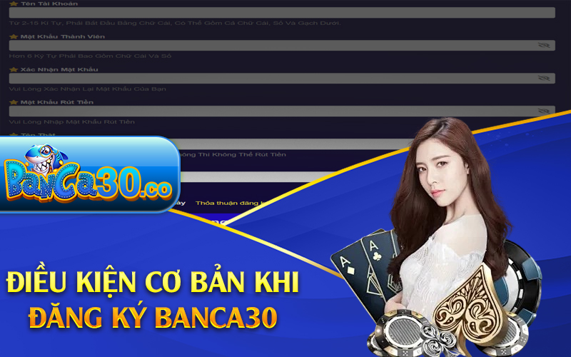 Điều kiện cơ bản khi đăng ký Banca30