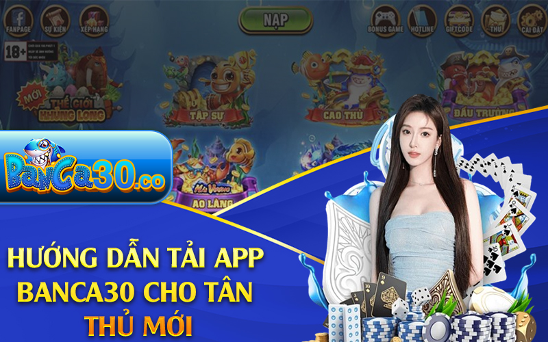 Hướng dẫn tải app Banca30 cho tân thủ mới