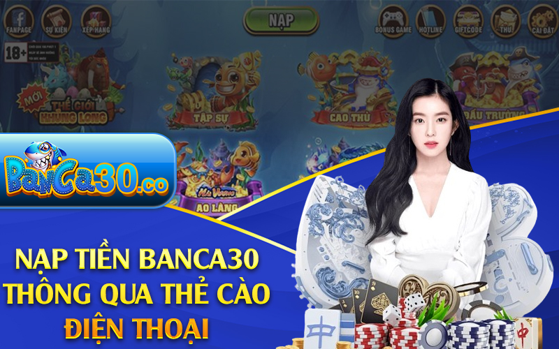 Nạp tiền Banca30 thông qua thẻ cào điện thoại